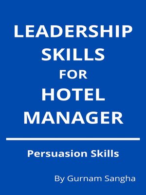 cover image of Leadership Skills For Hotel Manager--Persuasion Skills
